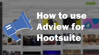 How to use Adview for Hootsuite [upl. by Dnomse717]