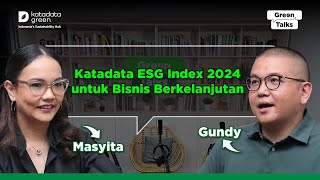 Katadata ESG Index 2024 untuk Bisnis Berkelanjutan  Green Talks [upl. by Hamaso]