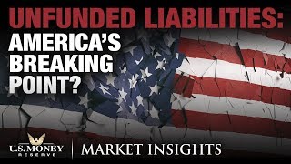 Unfunded Liabilities America’s Breaking Point [upl. by Lauretta]