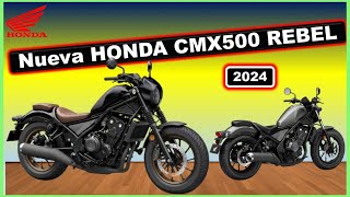 ➤ Nueva HONDA CMX500 REBEL 2024  Estilo Custom para el A2 hondarebel500 [upl. by Yengac]