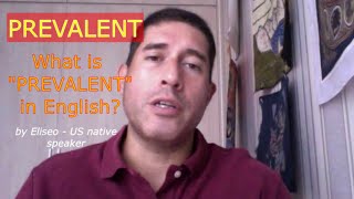 What is quotPREVALENTquot What does quotPREVALENTquot mean in English [upl. by Lesli]