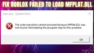 How to Fix Roblox failed to load library mfplatdll in windows [upl. by Aracot]