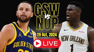 🔴LIVE  Golden State Warriors Vs New Orleans Pelicans Full Game  NBA Live  Oct 29 2024 [upl. by Suillenroc]