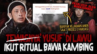 SE SEREM INI TERNYATA MEN1NGG4LNYA YUSUF DI GUNUNG LAWU IKUT RITUAL BAWA KAMBING [upl. by Drahnreb]