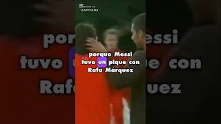 LA PELEA de LIONEL MESSI con RAFA MARQUEZ [upl. by Akers]