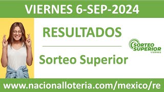 Resultado del sorteo Superior del viernes 6 de septiembre de 2024 [upl. by Nino]