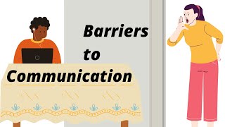 What are Barriers to Communication  Barriers of Communication [upl. by Aluor850]