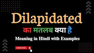 Dilapidated meaning in Hindi  Dilapidated का हिंदी अर्थ  English vocabulary in Hindi [upl. by Ocsisnarf]