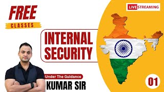 FREE LIVE CLASS BY KUMAR SIR  INTERNAL SECURITY [upl. by Smeaj]