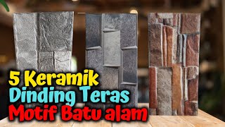 5 Keramik dinding teras depan motif batu alam [upl. by Ellesirg80]