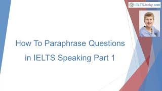 Paraphrasing Secrets EXPOSED in Speaking Part 1 [upl. by Anadal]