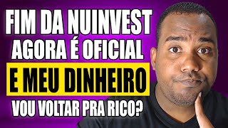 URGENTE TRISTE FIM DA NUINVEST  O QUE VAI ACONTECER COM NOSSO DINHEIRO VOU SAIR DA NUBANK [upl. by Norse]