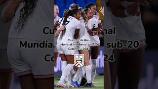 Mundial Femenino sub20 Cuartos de final Colombia2024 mundialfemeninosub20 futbol [upl. by Evangelist]