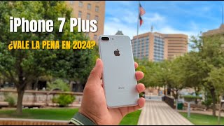 iPhone 7 PLUS ¿VALE LA PENA EN 2024 [upl. by Kwok]