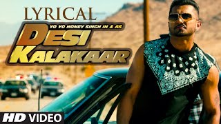 LYRICAL Desi Kalakaar Full Song with LYRICS  Yo Yo Honey Singh  Sonakshi Sinha [upl. by Aitercul]