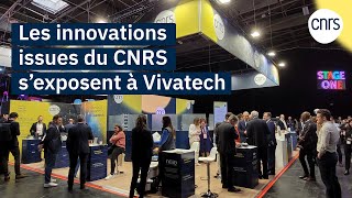 Le CNRS à Vivatech retour en images sur lédition 2024 [upl. by Welbie]