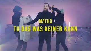 Matho  Tu Das Was Keiner Kann Musikvideo 2022 [upl. by Odnumde131]