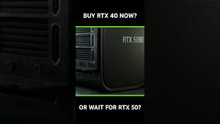 Buy Now Or Wait For RTX 50 [upl. by Hammer]