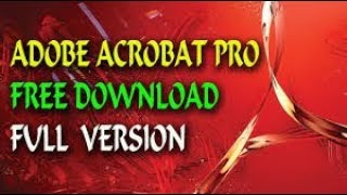 How to get Adobe Acrobat Pro FULL version Completely FREE [upl. by Epolenep]