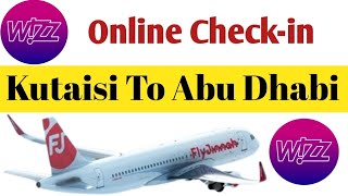 wizz air online Checkin Kutaisi to abu dhabi  Georgia to uae wizz air check in  wizz air ticket [upl. by Nataline]