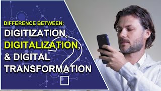 The Difference Between Digitization Digitalization and Digital Transformation [upl. by Martinsen296]