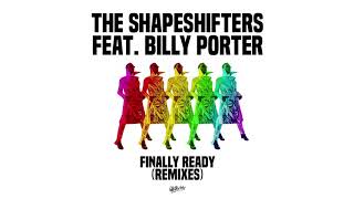 The Shapeshifters featuring Billy Porter  Finally Ready David Penn Extended Remix [upl. by Pleione]