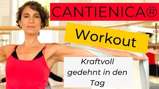 CANTIENICA®  Kurzworkout für Einsteiger  mit Energie gedehnt und kraftvoll in den Tag starten [upl. by Assirim]