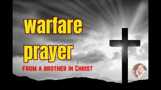 Warfare Prayer  Messenger of the Cross 4 3024 [upl. by Saxe]