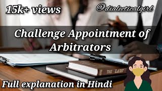 CHALLENGE APPOINTMENT OF ARBITRATORS  SEC  12 13 14 amp 15  ADR  DIALECTICAL GIRL [upl. by Iz]