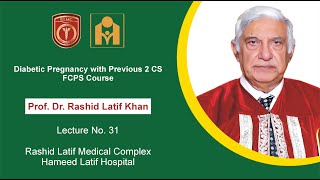 Diabetic Pregnancy with Previous 2 CS Tutorial 31 by Prof Rashid Latif Khan [upl. by Ilah]