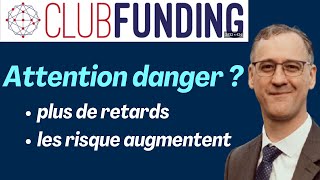 CLUBFUNDING risques et retards importants Danger du crowdfunding immobilier crowdfundingimmobilier [upl. by Huppert]