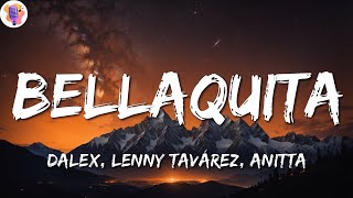 Bellaquita Remix ╸Dalex Lenny Tavárez Anitta  Music YOUTUBE [upl. by Aneladgam]