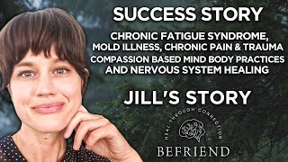 Jills recovery from CFSME fibromyalgia mold illness and cptsd [upl. by Sac]