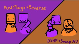 DSAF RED FLAGS  REVERSE VERSION AU [upl. by Edva407]