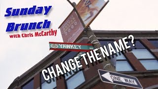 Sunday Brunch Changing the Name of Yawkey Way [upl. by Oniuqa406]