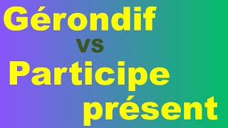 Gérondif et Participe Présent  Quelles Différences [upl. by Sorrows]