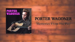 Porter Wagoner  Memories From The Past [upl. by Yekcin]