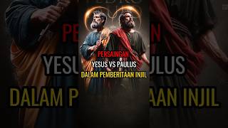 PERSAINGAN YESUS VS PAULUS DALAM PEMBERITAAN INJIL shortsfeed tanyailmuindonesia [upl. by Leiruh]