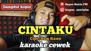 Cintaku  karaoke duet tanpa vokal cewek dangdut koplo [upl. by Alleuqahs]