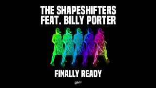 The Shapeshifters  Finally Ready Extended Mix [upl. by Assenov]