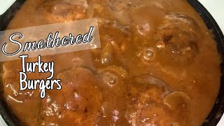 Smothered Turkey Burgers w Homemade Onion Gravy  Hamburger Steaks  Salisbury Steak [upl. by Douglass]