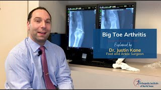 Big Toe Arthritis explained by Dr Justin Kane from the Orthopedic Institute of North Texas  OINT [upl. by Nilhsa]