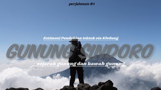 GUNUNG SINDORO VIA KLEDUNGESTIMASI PERJALANAN SEJARAH GUNUNG DAN KAWAH GUNUNG [upl. by Lletnom]