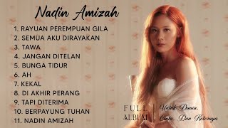 Kumpulan Lagu Nadin Amizah Full Album Terbaru  Untuk Dunia Cinta dan Kotornya [upl. by Funk]