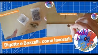 BIGOTTE E BOZZELLI  Come lavorarli  La scuola di modellismo di Model On Passion [upl. by Ahtelahs]