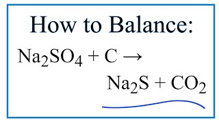 How to Balance Na2SO4  C  Na2S  CO2 [upl. by Arda]