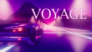 VOYAGE  A Synthwave Mix [upl. by Arotahs966]