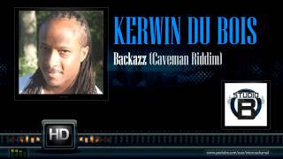 Kerwin Dubois  Backazz Caveman Riddim [upl. by Notlil]