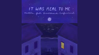 It Was Real To Me [upl. by Ecnerat]