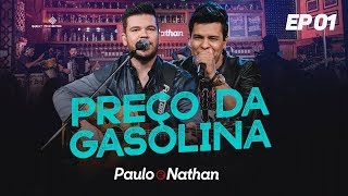 Paulo e Nathan  Preço da Gasolina [upl. by Burta550]